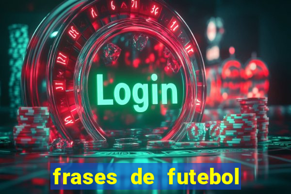 frases de futebol feminino para status tumblr